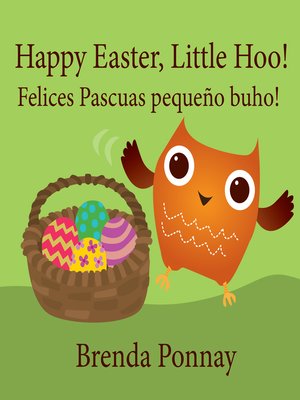 cover image of Happy Easter, Little Hoo! / Felices Pascuas pequeño buho!